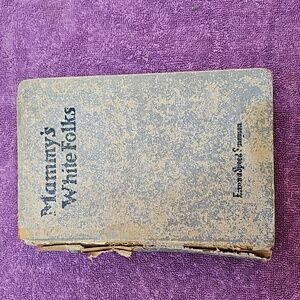 An old book called "Mammy's White Folks"